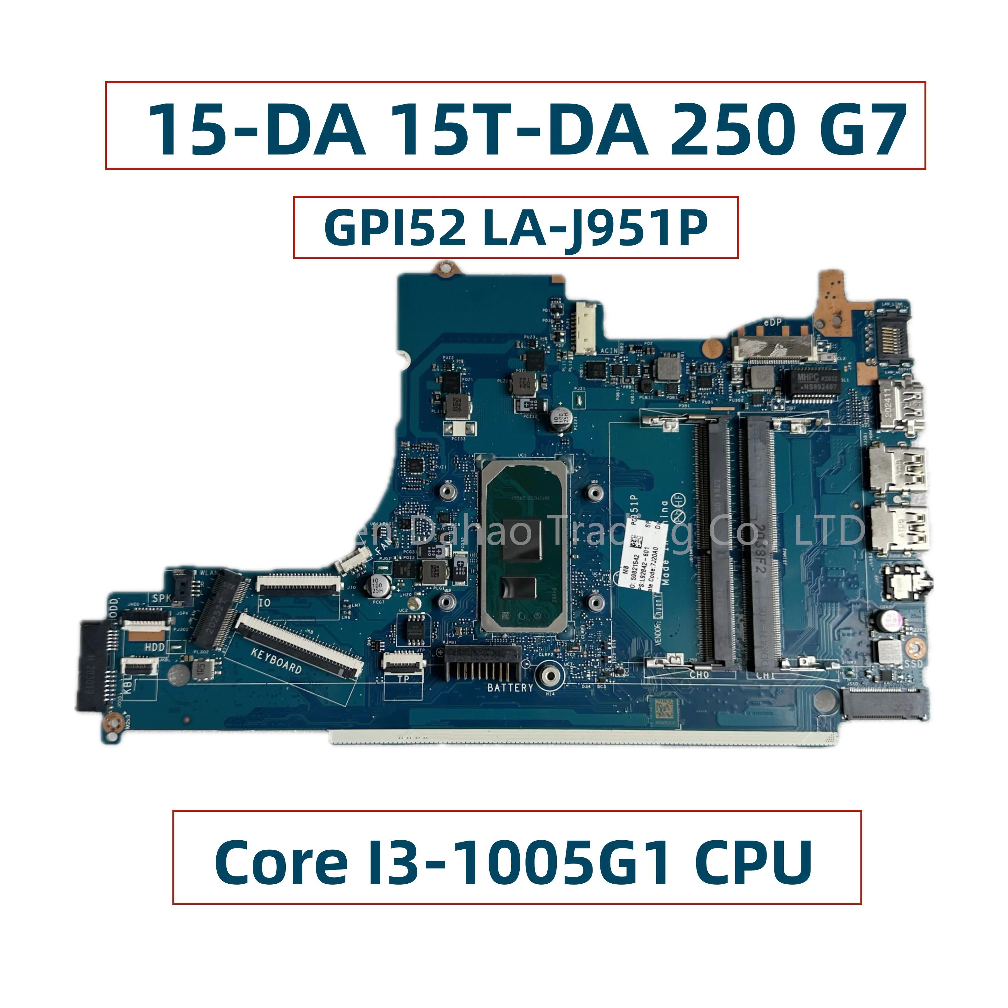 HP 15-DA 15T-DA 250 G7 Ʈ , ھ I3-1005G1 CPU GPI52 LA-J951P L92842-001 L92842-601